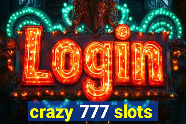 crazy 777 slots